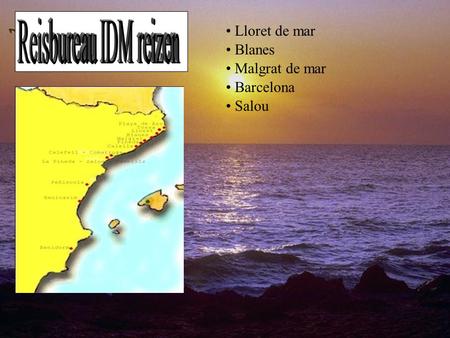 Reisbureau IDM reizen Lloret de mar Blanes Malgrat de mar Barcelona