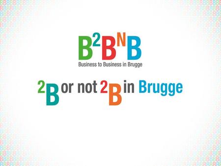 Brugge: NOT the place to be -Geen universiteit -Geen industrie of headquarters -Geen media,mode, cultuurMAKERS -Te bescheiden -Te veel “zagen”