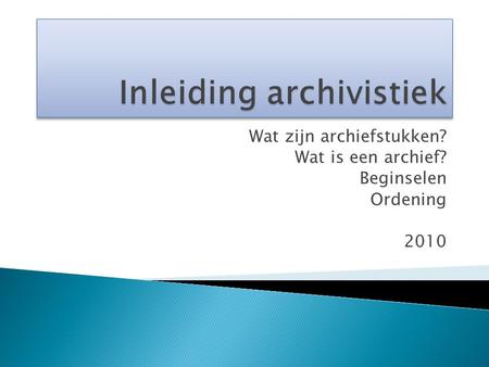 Inleiding archivistiek
