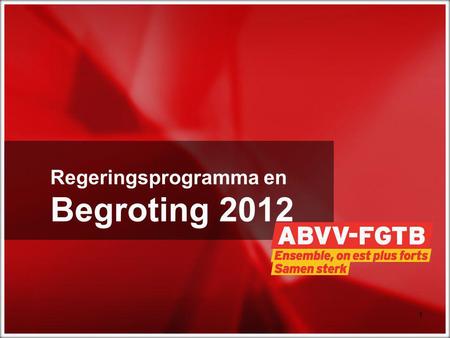 Regeringsprogramma en Begroting 2012