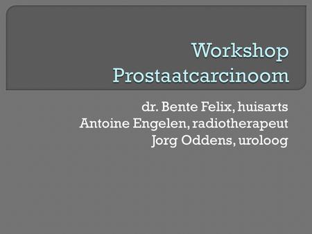 Workshop Prostaatcarcinoom