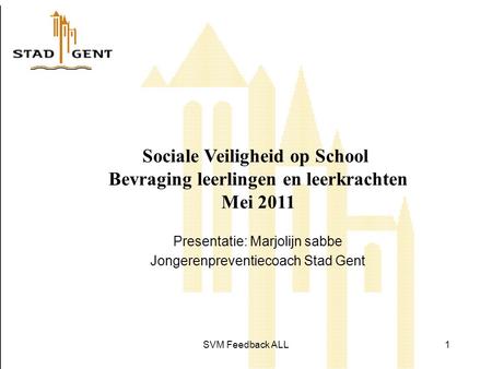 Presentatie: Marjolijn sabbe Jongerenpreventiecoach Stad Gent