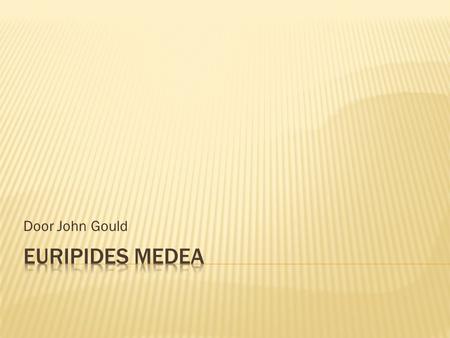 Door John Gould Euripides Medea.