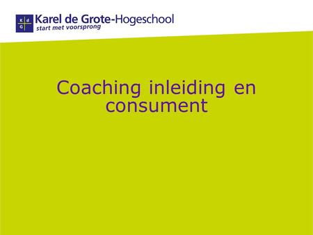 Coaching inleiding en consument