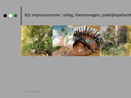 B1c impressionisme : uitleg, theorievragen, praktijkopdracht