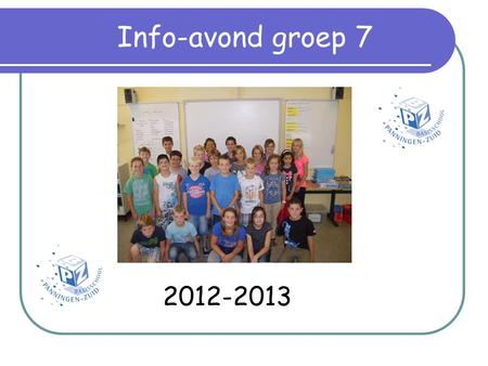 Info-avond groep 7 2012-2013.