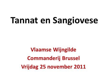 Vlaamse Wijngilde Commanderij Brussel Vrijdag 25 november 2011