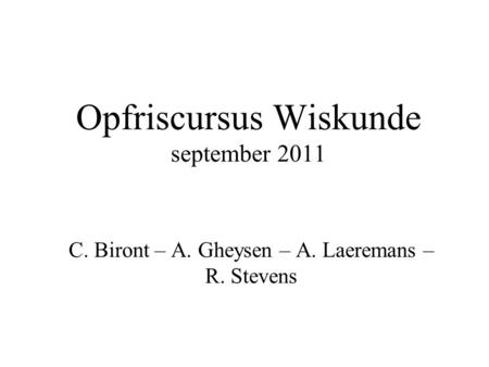 Opfriscursus Wiskunde september 2011