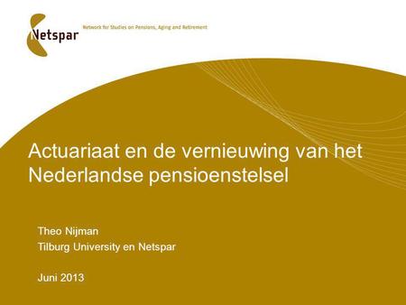 Actuariaat en de vernieuwing van het Nederlandse pensioenstelsel