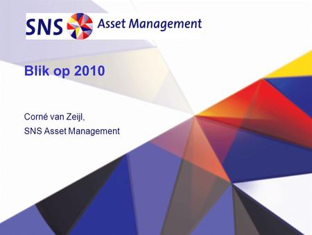 Blik op 2010 Corné van Zeijl, SNS Asset Management.