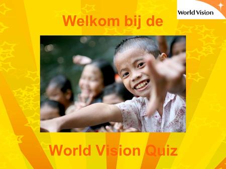 Welkom bij de World Vision Quiz.