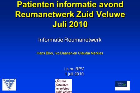 Patienten informatie avond Reumanetwerk Zuid Veluwe Juli 2010