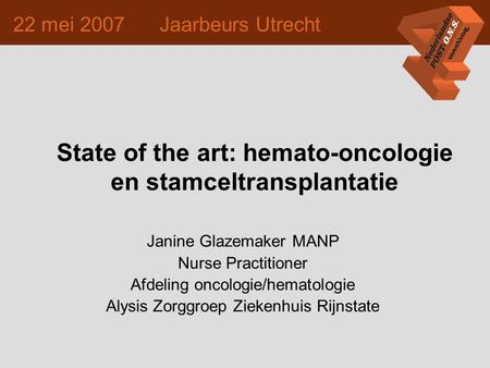 State of the art: hemato-oncologie en stamceltransplantatie