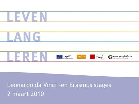 Leonardo da Vinci –en Erasmus stages 2 maart 2010.