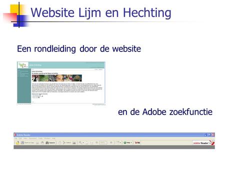 Website Lijm en Hechting Een rondleiding door de website en de Adobe zoekfunctie.