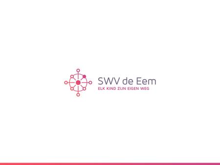 SWV de Eem.nl Amersfoort Baarn Bunschoten-Spakenburg Leusden Soest (Soesterberg) Woudenberg 31 schoolbesturen 123 scholen: 113 bao 7 sbo 3 so.