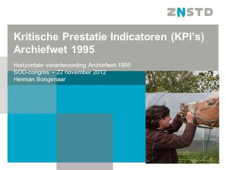 Kritische Prestatie Indicatoren (KPI’s) Archiefwet 1995