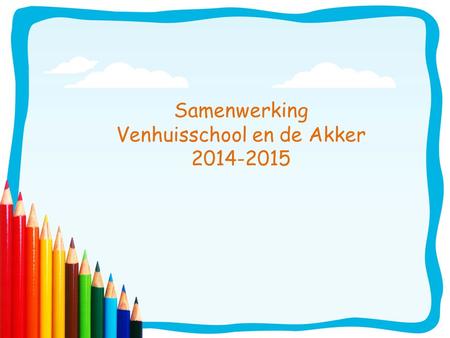 Samenwerking Venhuisschool en de Akker