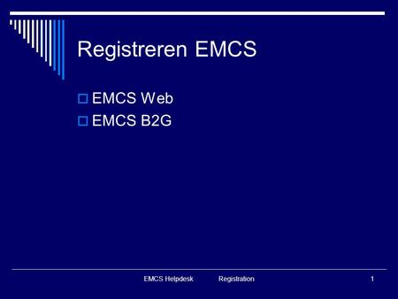 EMCS Helpdesk Registration