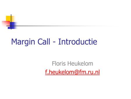 Margin Call - Introductie Floris Heukelom