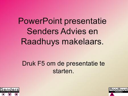 PowerPoint presentatie Senders Advies en Raadhuys makelaars.