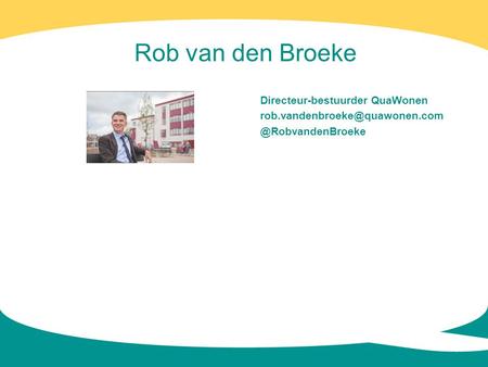 Rob van den Broeke Directeur-bestuurder QuaWonen