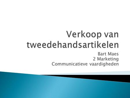 Bart Maes 2 Marketing Communicatieve vaardigheden.