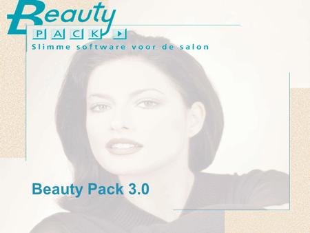 Beauty Pack 3.0. © 2003 Beauty Pack Opzet Beauty Pack.