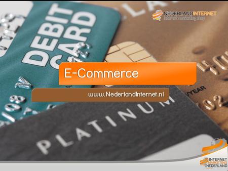 Titelblad E-commerce E-Commerce www.NederlandInternet.nl.