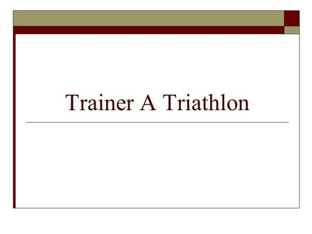 Trainer A Triathlon.