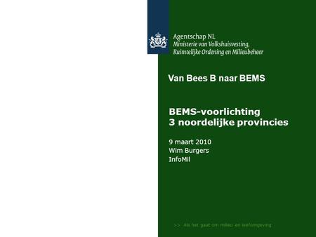 BEMS-voorlichting 3 noordelijke provincies