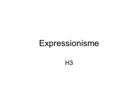 Expressionisme H3.