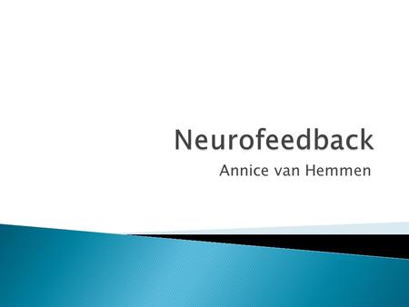 Neurofeedback Annice van Hemmen.