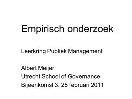 Empirisch onderzoek Leerkring Publiek Management Albert Meijer