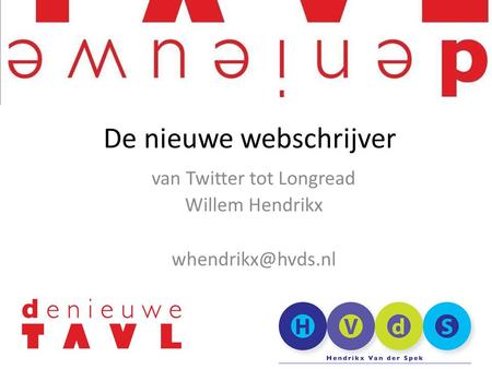 Van Twitter tot Longread Willem Hendrikx De nieuwe webschrijver.
