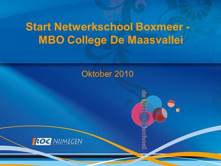 Start Netwerkschool Boxmeer - MBO College De Maasvallei
