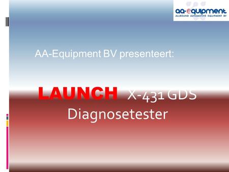 LAUNCH X-431 GDS Diagnosetester AA-Equipment BV presenteert: