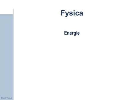 Title Fysica Energie FirstName LastName – Activity / Group.