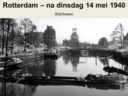Rotterdam – na dinsdag 14 mei 1940