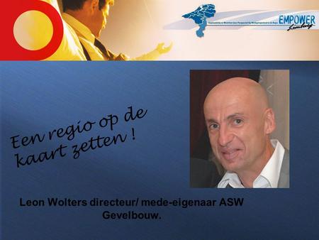 Leon Wolters directeur/ mede-eigenaar ASW Gevelbouw.