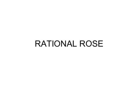 RATIONAL ROSE.