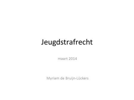 maart 2014 Myriam de Bruijn-Lückers