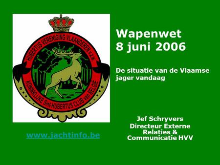 Wapenwet 8 juni 2006 De situatie van de Vlaamse jager vandaag