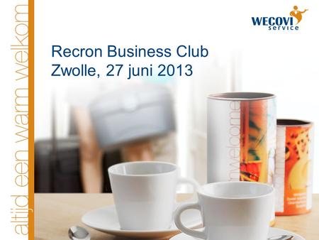 Recron Business Club Zwolle, 27 juni 2013