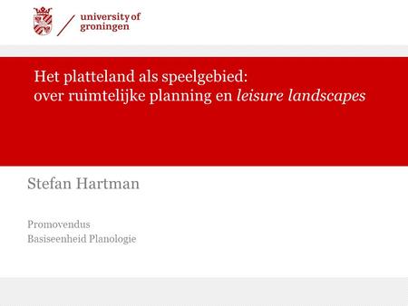 Stefan Hartman Promovendus Basiseenheid Planologie