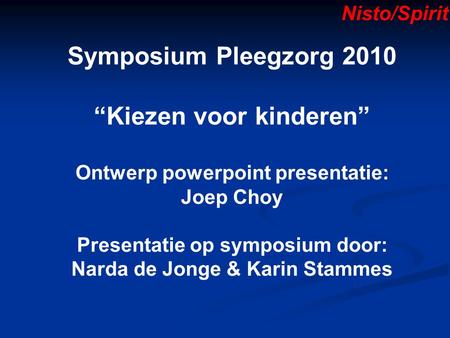Symposium Pleegzorg 2010 “Kiezen voor kinderen”