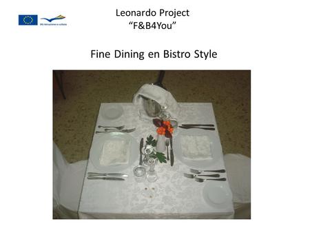 Leonardo Project “F&B4You” Fine Dining en Bistro Style