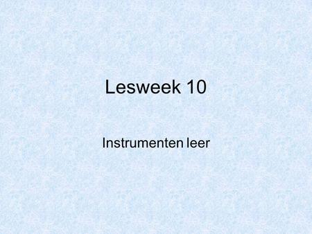 Lesweek 10 Instrumenten leer.