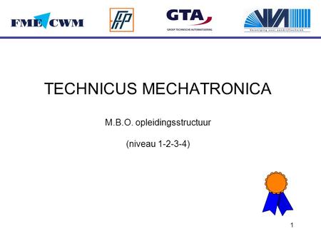 TECHNICUS MECHATRONICA M.B.O. opleidingsstructuur (niveau )