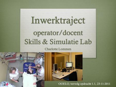 Inwerktraject operator/docent Skills & Simulatie Lab
